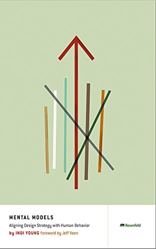 Mental Models: Aligning Design Strategy with Human Behavior book cover