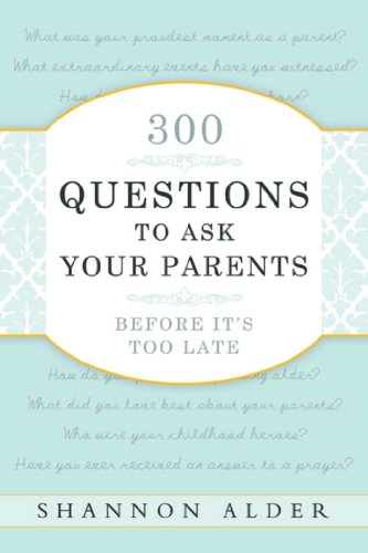 300 Questions to Ask Your Parents Before It's Too Late book cover