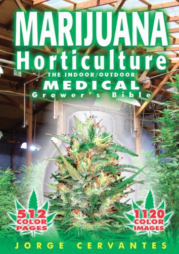 Marijuana Horticulture: The Indoor/Outdoor Medical Grower's Bible book cover