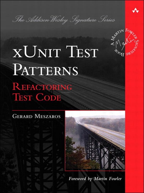 xUnit Test Patterns: Refactoring Test Code book cover