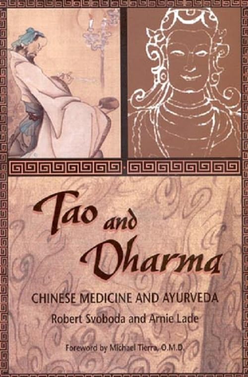 Tao & Dharma: Chinese Medicine & Ayurveda book cover