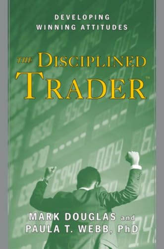 The Disciplined Trader: Developing Winning Attitudes book cover