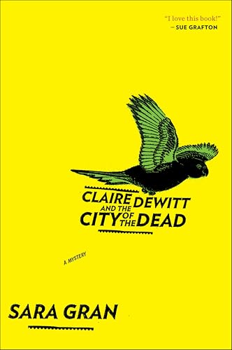 Claire DeWitt and the City of the Dead (Claire DeWitt Mysteries, #1) book cover