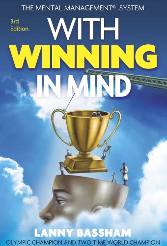 With Winning in Mind: The Mental Management System: An Olympic Champion's Success System book cover