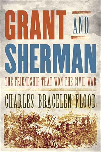 Grant and Sherman: The Friendship That Won the Civil War book cover