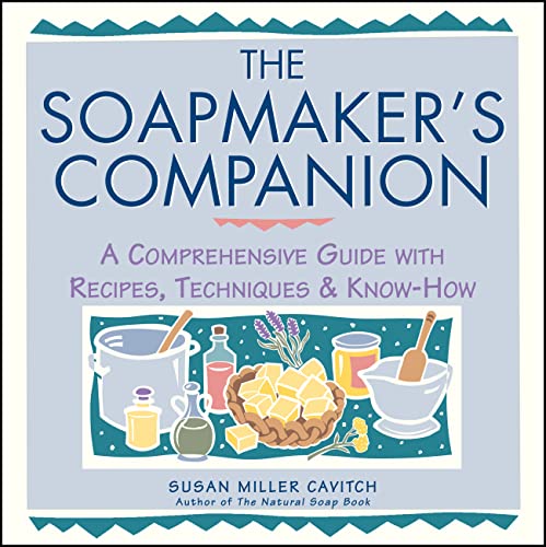 The Soapmaker's Companion: A Comprehensive Guide with Recipes, Techniques Know-How book cover