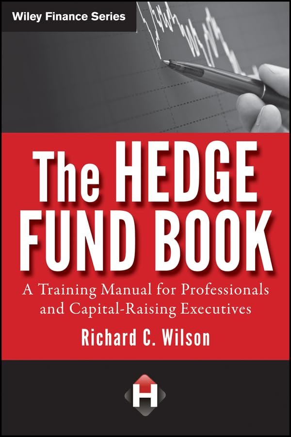The Hedge Fund Book: A Training Manual for Professionals and Capital-Raising Executives book cover