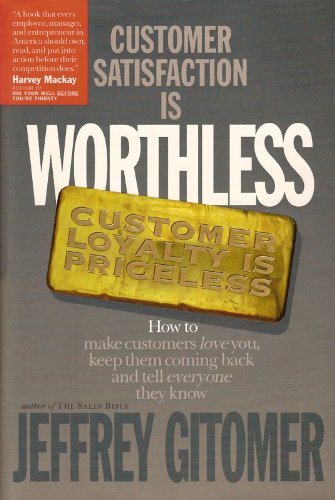Customer Satisfaction Is Worthless Customer Loyalty Is Priceless book cover