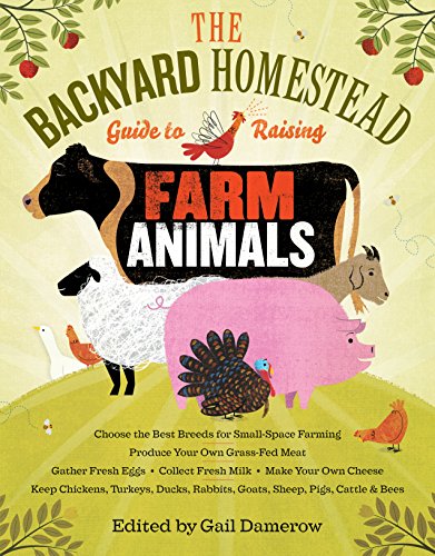 The Backyard Homestead Guide To Raising Farm Animals book cover
