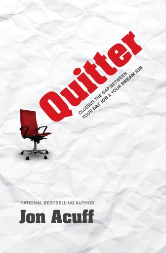 Quitter: Closing the Gap Between Your Day Job and Your Dream Job book cover