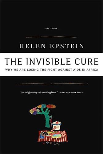 The Invisible Cure: Africa, the West and the Fight Against AIDS book cover