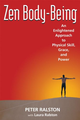 Zen Body-Being: An Enlightened Approach to Physical Skill, Grace, and Power book cover