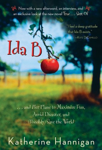 Ida B. . . and Her Plans to Maximize Fun, Avoid Disaster, and (Possibly) Save the World book cover