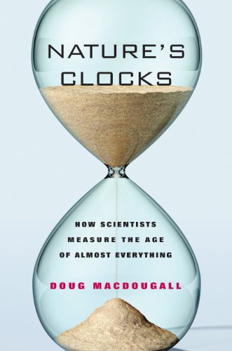 Nature's Clocks: How Scientists Measure the Age of Almost Everything book cover