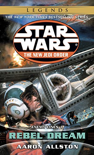 Rebel Dream (Enemy Lines, #1) (Star Wars: The New Jedi Order, #11) book cover