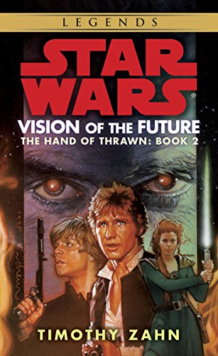 Vision of the Future (Star Wars: The Hand of Thrawn Duology, #2) book cover