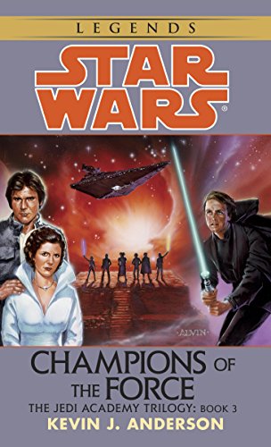 Champions of the Force (Star Wars: The Jedi Academy Trilogy, #3) book cover