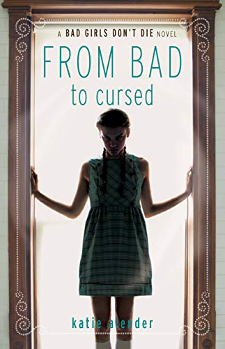 From Bad to Cursed (Bad Girls Don't Die, #2) book cover