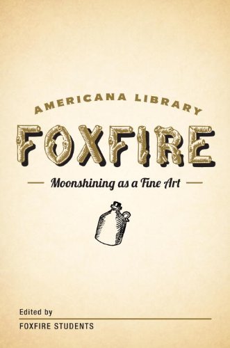 Moonshining as a Fine Art: The Foxfire Americana Library (1) book cover