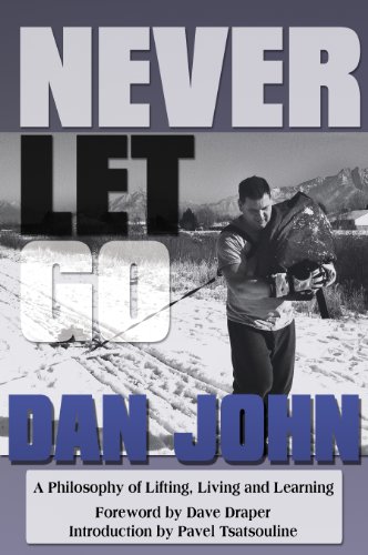Never Let Go: A Philosophy of Lifting, Living and Learning book cover