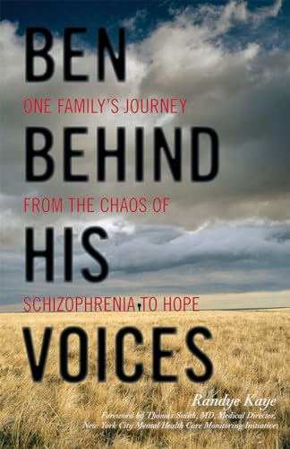 Ben Behind His Voices: One Family's Journey from the Chaos of Schizophrenia to Hope book cover