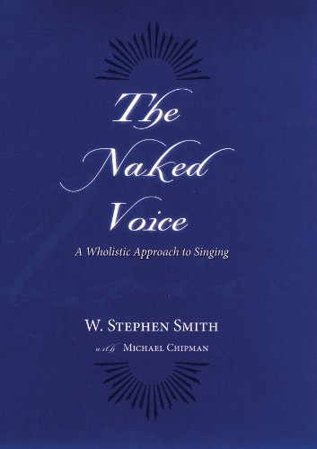 The Naked Voice: A Wholistic Approach to Singing book cover