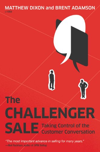 The Challenger Sale: Taking Control of the Customer Conversation book cover