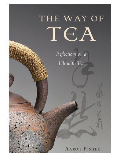 The Way of Tea: Reflections on a Life with Tea book cover