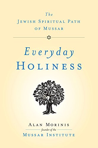 Everyday Holiness: the Jewish Spiritual Path of Mussar book cover