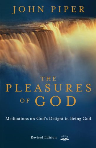 The Pleasures of God: Meditations on God's Delight in Being God book cover