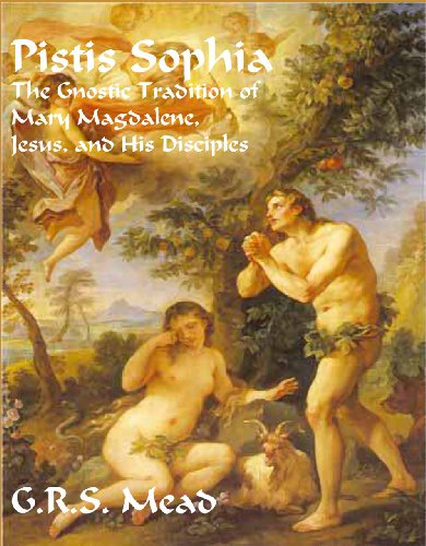 Pistis Sophia: The Gnostic Tradition of Mary Magdalene, Jesus and His Disciples book cover