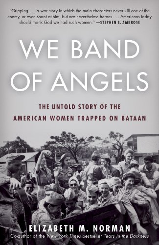 We Band of Angels: The Untold Story of American Nurses Trapped on Bataan by the Japanese book cover