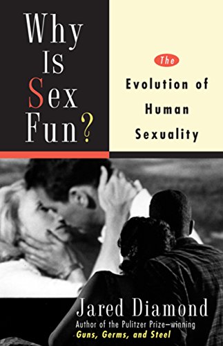 Why Is Sex Fun? The Evolution of Human Sexuality (Science Masters) book cover