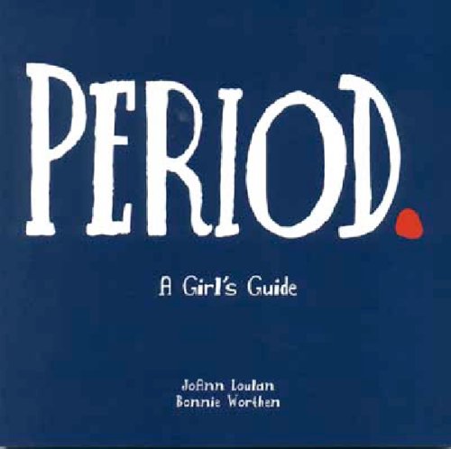 Period.: A Girl's Guide book cover