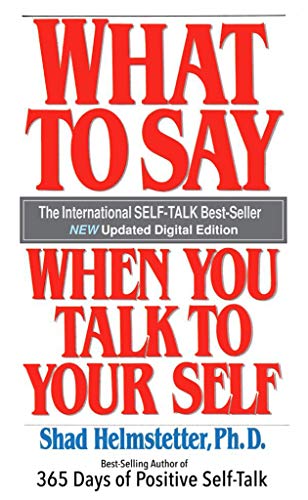 What to Say When You Talk to Your Self book cover