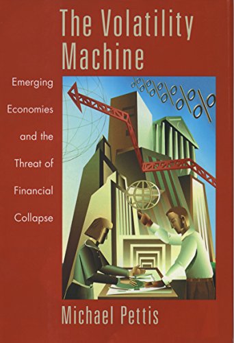 The Volatility Machine: Emerging Economics and the Threat of Financial Collapse book cover