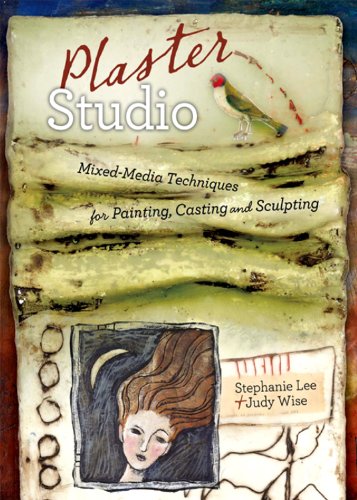 Plaster Studio: Mixed-Media Techniques for Painting, Casting and Carving book cover