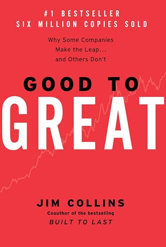 Good to Great: Why Some Companies Make the Leap... and Others Don't book cover