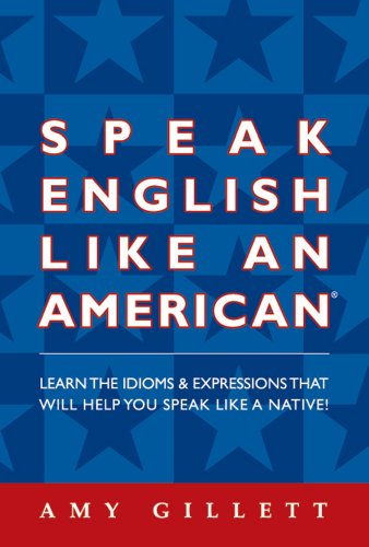 Speak English Like an American: You Already Speak English-- Now Speak It Even Better! book cover