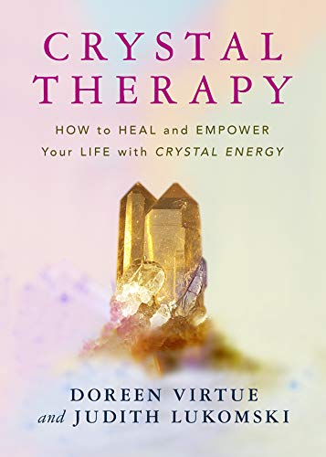 Crystal Therapy: How to Heal and Empower Your Life with Crystal Energy book cover