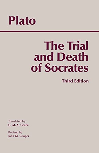 The Trial and Death of Socrates (Euthyphro, Apology, Crito, Phaedo (death scene only)) book cover