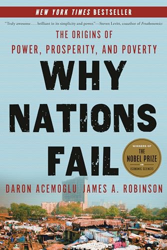 Why Nations Fail: The Origins of Power, Prosperity, and Poverty book cover