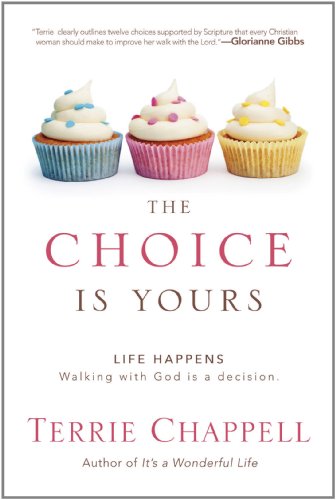 The Choice is Yours: Life Happens. Walking with God is a decision. book cover