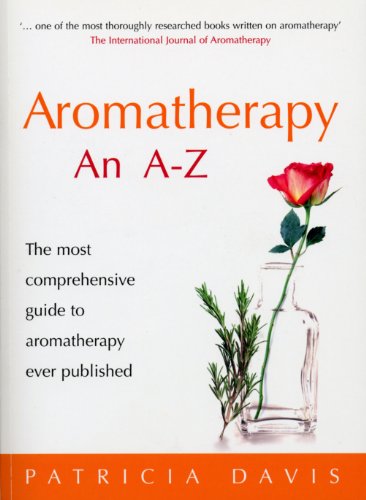 Aromatherapy An A-Z: The most comprehensive guide to aromatherapy ever published book cover