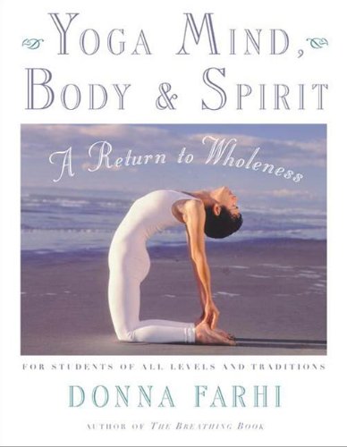 Yoga Mind, Body & Spirit: A Return to Wholeness book cover