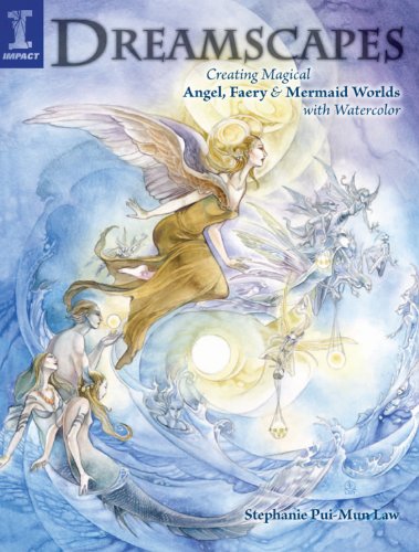 Dreamscapes: Creating Magical Angel, Faery & Mermaid Worlds in Watercolor book cover