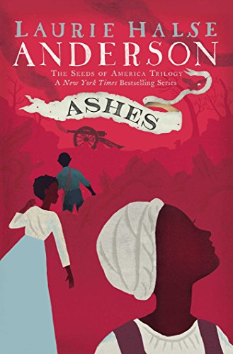 Ashes (Seeds of America, #3) book cover