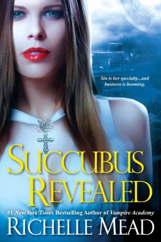 Succubus Revealed (Georgina Kincaid, #6) book cover