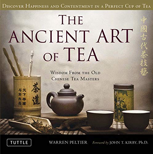 The Ancient art of Tea: Wisdom From the Ancient Chinese Tea Masters book cover