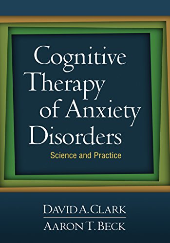 Cognitive Therapy of Anxiety Disorders: Science and Practice book cover
